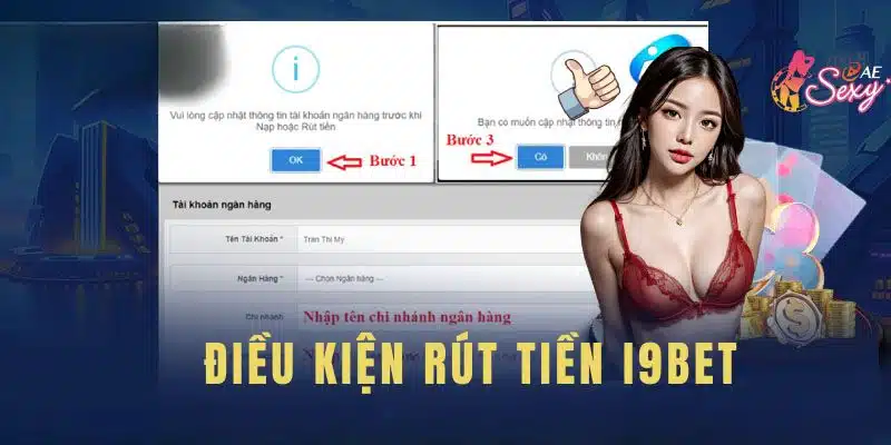 Hoàn thành đủ các điều kiện rút tiền i9bet