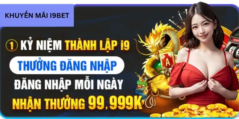 Các chương trình khuyến mãi I9BET hot nhất